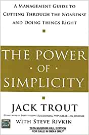 The Power of Simplicity by Jack Trout